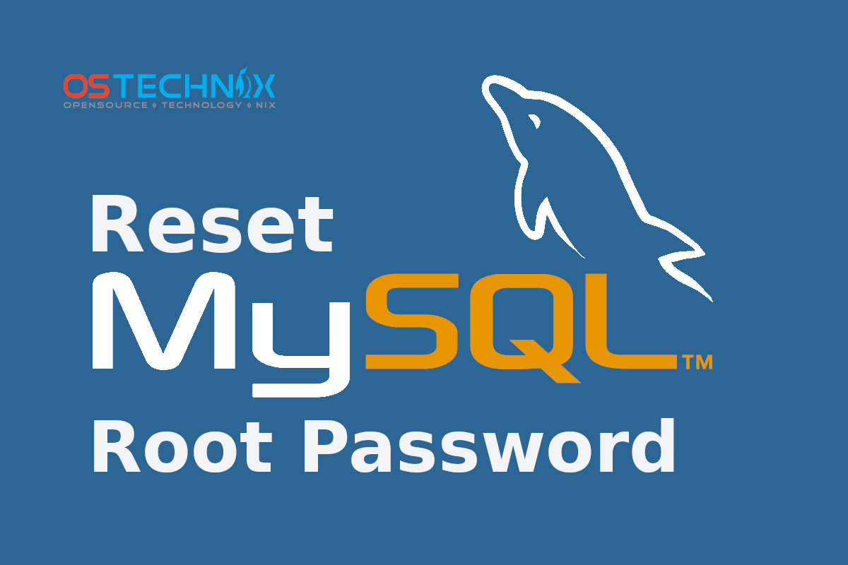 how-to-reset-root-password-in-mysql-8-on-ubuntu-linux-ostechnix