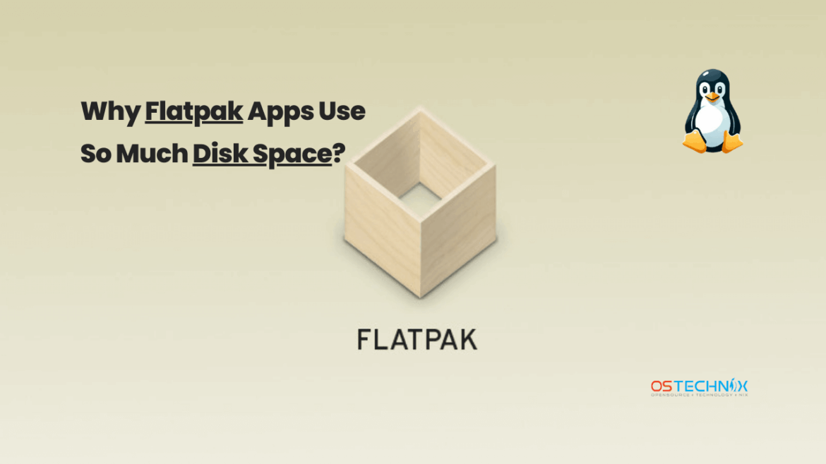 Why Flatpak Apps Use So Much Disk Space