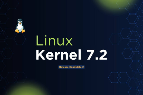Linux Kernel 7.3 RC1 is Officially Released: Here's What's New - OSTechNix